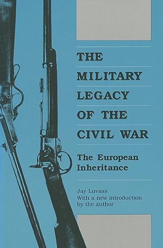 9780700603794: The Military Legacy of the Civil War: The European Inheritance (Modern War Studies (Paperback))