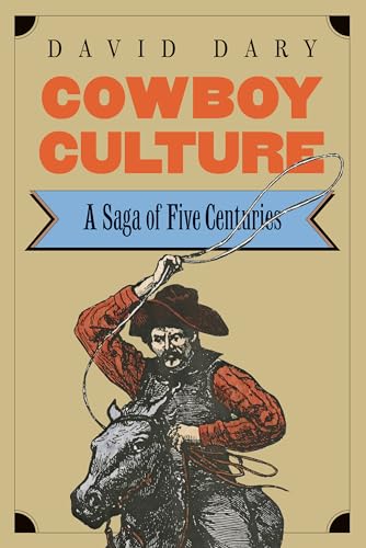 Beispielbild fr Cowboy Culture: A Saga of Five Centuries zum Verkauf von Wonder Book