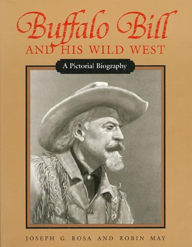 Stock image for Buffalo Bill and His Wild West: A Pictorial Biography for sale by Wonder Book