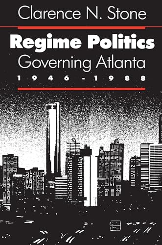 Stock image for Regime Politics: Governing Atlanta, 1946-1988 for sale by SecondSale