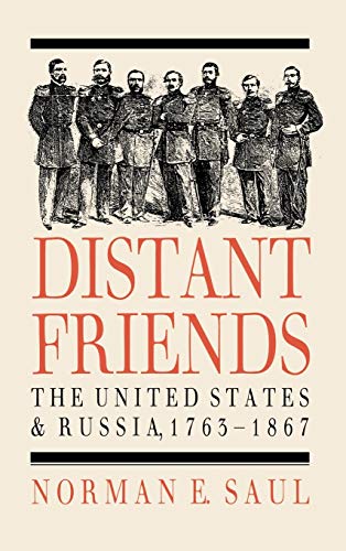 9780700604388: Distant Friends: The United States and Russia, 1763-1867