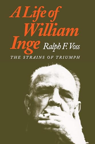 Stock image for A Life of William Inge: The Strains of Triumph for sale by Books Unplugged