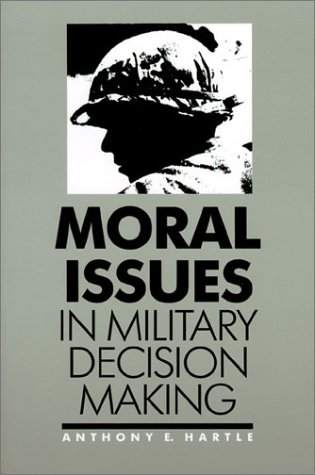 Beispielbild fr Moral Issues in Military Decision Making zum Verkauf von A Good Read, LLC