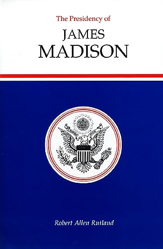 Beispielbild fr The Presidency of James Madison (American Presidency Series) zum Verkauf von BooksRun