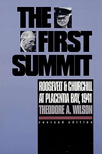 Beispielbild fr The First Summit : Roosevelt and Churchill at Placentia Bay, 1941?Revised Edition zum Verkauf von Better World Books