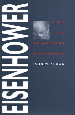 Beispielbild fr Eisenhower and the Management of Prosperity zum Verkauf von Better World Books