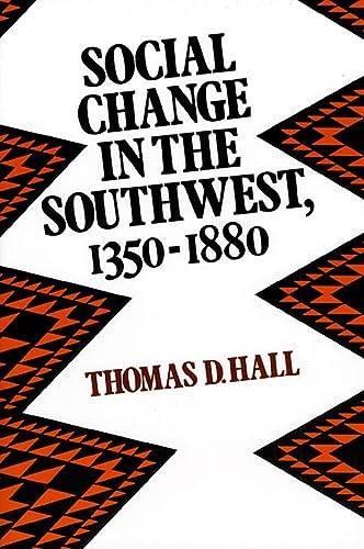 Beispielbild fr Social Change in the Southwest, 1350-1880 zum Verkauf von Better World Books