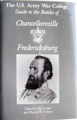 9780700605682: Guide to the Battles of Chancellorsville and Fredericksburg (Guides to Civil War Battles)