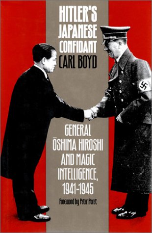 Imagen de archivo de Hitler's Japanese Confidant: General Oshima Hiroshi and MAGIC Intelligence, 1941-1945 a la venta por Miranda Books