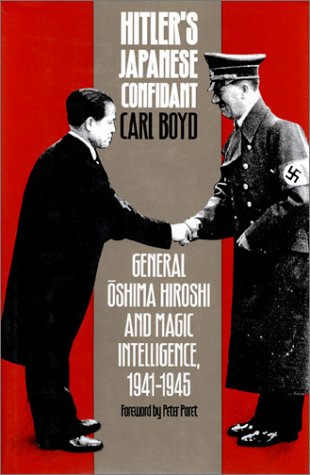 Stock image for Hitler's Japanese Confidant: General Oshima Hiroshi and MAGIC Intelligence, 1941-1945 for sale by HPB-Diamond