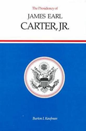 Imagen de archivo de The Presidency of James Earl Carter, Jr. a la venta por Better World Books: West