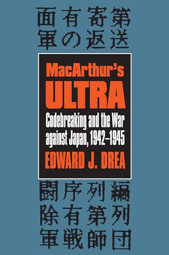 Beispielbild fr MacArthur's "Ultra: Codebreaking and the War Against Japan, 1942-45 (Modern War Studies) zum Verkauf von WorldofBooks
