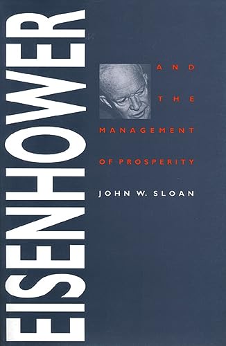 Beispielbild fr Eisenhower and the Management of Prosperity (Studies in Government and Public Policy) zum Verkauf von HPB-Diamond