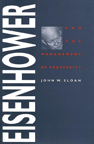 Stock image for Eisenhower and the Management of Prosperity (Studies in Government and Public Policy) for sale by HPB-Diamond