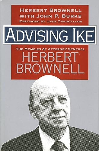 Imagen de archivo de Advising Ike: The Memoirs of Attorney General Herbert Brownell a la venta por ThriftBooks-Dallas