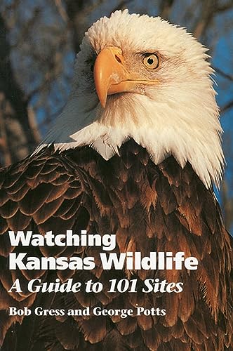 Imagen de archivo de Watching Kansas Wildlife: A Guide to 101 Sites a la venta por Orion Tech