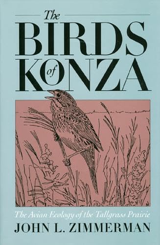 Imagen de archivo de The Birds of Konza: The Avian Ecology of the Tallgrass Prairie a la venta por OUT-OF-THE-WAY BOOKS