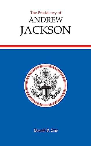 9780700606009: The Presidency of Andrew Jackson