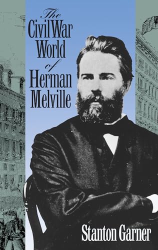 Stock image for The Civil War World of Herman Melville for sale by Better World Books