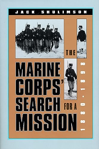 The Marine Corps' Search for a Mission, 1880-1898 - INSCRIBED