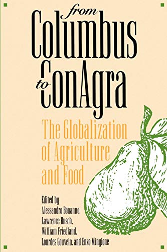 Beispielbild fr From Columbus to ConAgra: The Globalization of Agriculture and Food zum Verkauf von Once Upon A Time Books