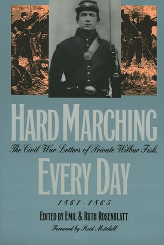 Imagen de archivo de Hard Marching Every Day: The Civil War Letters of Private Wilbur Fisk, 1861-1865 (Modern War Studies (Paperback)) a la venta por Goodwill Books