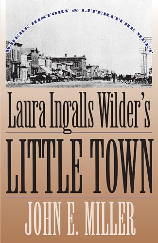 Laura Ingalls Wilder's Little Town: Where History and Literature Meet.