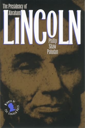 Imagen de archivo de The Presidency of Abraham Lincoln (American Presidency Series) a la venta por Wonder Book