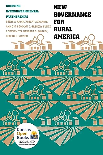 New Governance for Rural America: Creating Intergovernmental Partnerships (9780700607709) by Radin, Beryl A.; Agranoff, Robert; Bowman, Ann; Buntz, C. Gregory