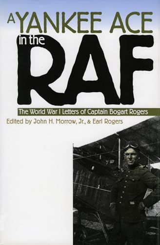 9780700607983: A Yankee Ace in the RAF: The World War I Letters of Captain Bogart Rogers (Modern War Studies)