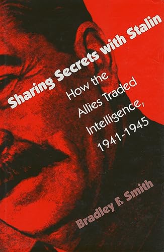 Beispielbild fr Sharing Secrets with Stalin : How the Allies Traded Intelligence, 1941-1945 zum Verkauf von Better World Books