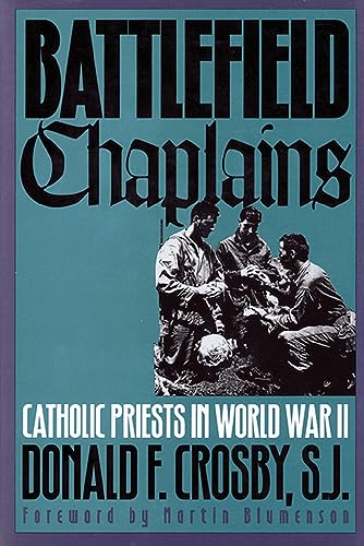 Beispielbild fr Battlefield Chaplains: Catholic Priests in World War II (Modern War Studies) zum Verkauf von Monster Bookshop