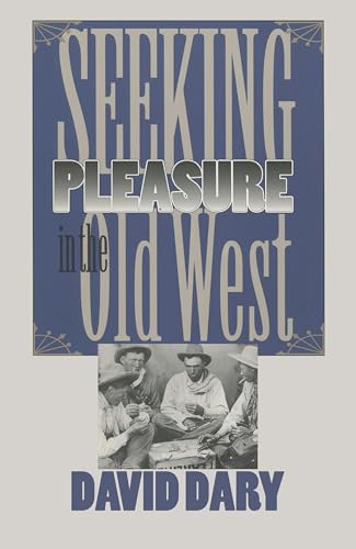 Beispielbild fr Seeking Pleasure in the Old West zum Verkauf von Better World Books