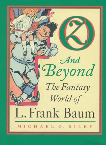 Beispielbild fr Oz and Beyond : The Fantasy World of L. Frank Baum zum Verkauf von Better World Books