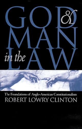 9780700608416: God and Man in the Law: The Foundations of Anglo-American Constitutionalism