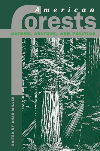 Stock image for American Forests : Nature, Culture, and Politics for sale by Better World Books: West