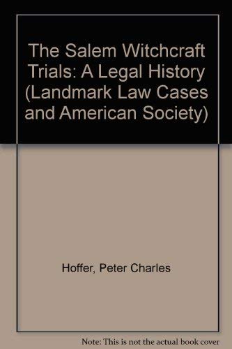 9780700608584: The Salem Witchcraft Trials: A Legal History (Landmark Law Cases and American Society)