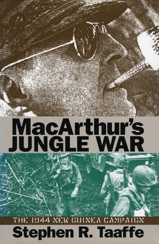 Stock image for MacArthur's Jungle War: The 1944 New Guinea Campaign (Modern War Studies (Hardcover)) for sale by Wonder Book