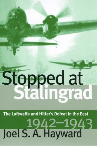 Stock image for Stopped at Stalingrad: The Luftwaffe and Hitler's Defeat in the East, 1942-1943 (Modern War Studies) for sale by Dream Books Co.