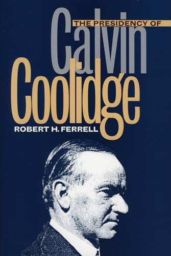 Beispielbild fr The Presidency of Calvin Coolidge (American Presidency Series) zum Verkauf von Books From California