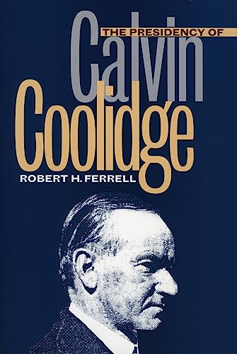 Stock image for The Presidency of Calvin Coolidge (American Presidency Series) for sale by Books From California