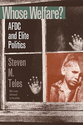 Beispielbild fr Whose Welfare: AFDC and Elite Politics (Studies in Government and Public Policy) zum Verkauf von SecondSale