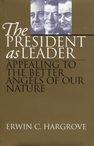 Beispielbild fr The President as Leader: Appealing to the Better Angels of Our Nature (Policy) zum Verkauf von HPB-Red