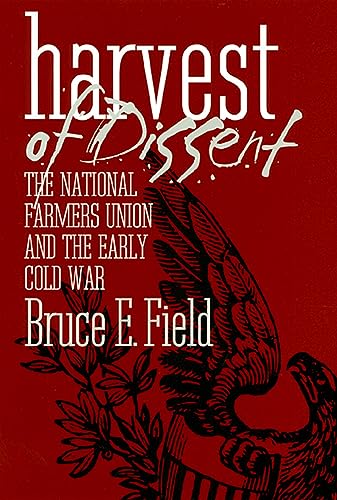 Stock image for Harvest of Dissent : The National Farmers Union and the Early Cold War for sale by Better World Books