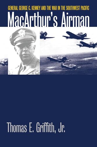 Stock image for MacArthur's Airman : General George C. Kenney and the War in the Southwest Pacific (Modern War Studies) for sale by Dream Books Co.