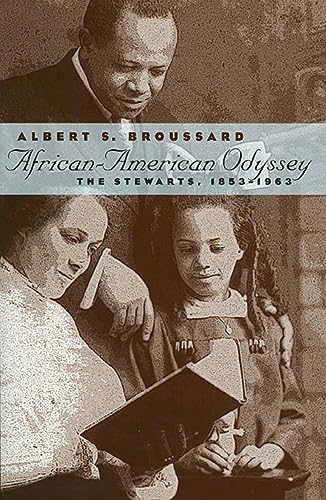 African-American Odyssey: The Stewarts, 1853-1963 (9780700609161) by Broussard, Albert S.