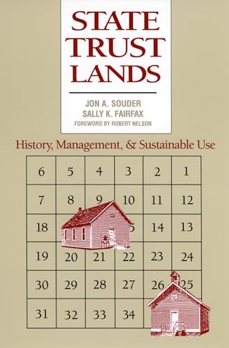 State Trust Lands: History, Management, and Sustainable Use (Development of Western Resources)