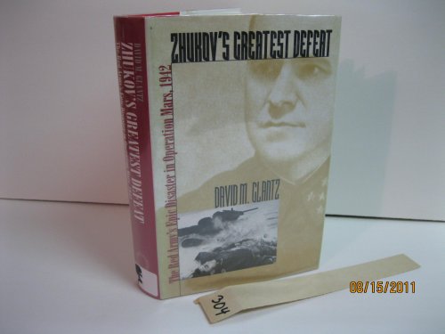 Beispielbild fr Zhukov's Greatest Defeat: The Red Army's Epic Disaster in Operation Mars, 1942 (Modern War Studies) zum Verkauf von Books of the Smoky Mountains