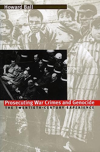 Stock image for Prosecuting War Crimes and Genocide : The Twentieth-Century Experience for sale by Better World Books