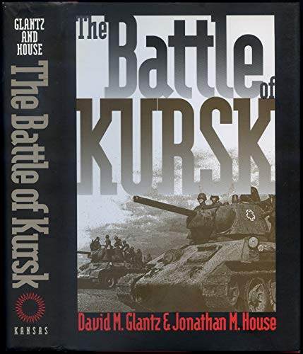 9780700609789: The Battle of Kursk